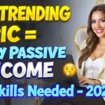 AI + Trending Topic = Easy Passive Income 💸 (No Skills Needed) 2025