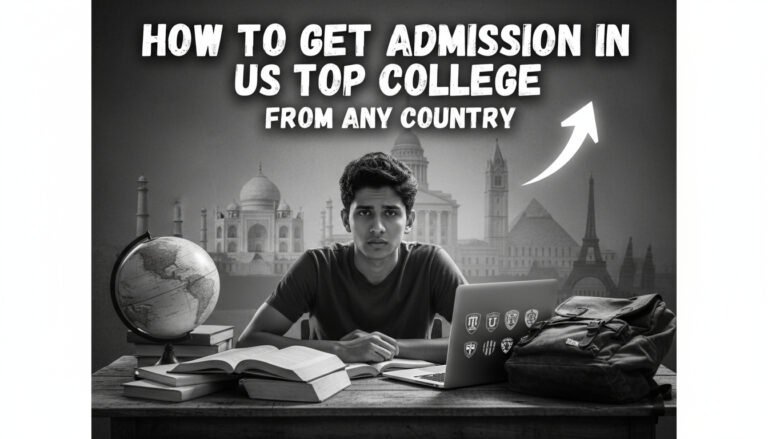 How to Get Admission in US Top College from Any Country